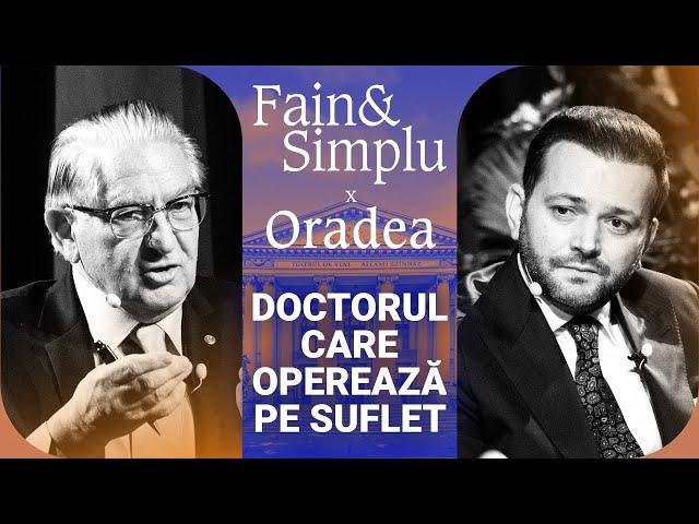 “AUTOVINDECAREA EXISTĂ!” NEUROCHIRURGUL CARE A OPERAT 23.842 DE CREIERE | Fain & Simplu x Oradea 132