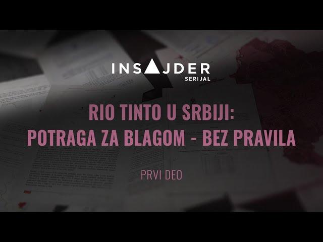 Rio Tinto u Srbiji: Potraga za blagom - bez pravila (prvi deo)