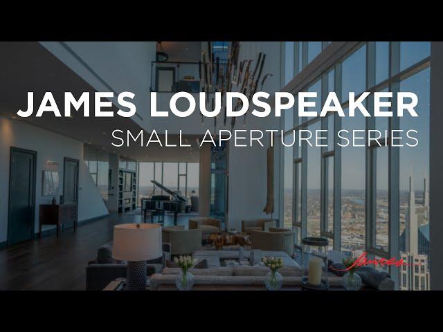 James Loudspeaker | Small Aperture Series: Full Length Video