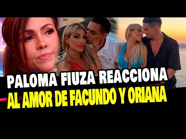 PALOMA FIUZA REACCIONA AL ROMANCE DE FACUNDO GONZALEZ Y ORIANA MARZOLI