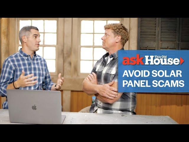 How To Avoid Solar Panel Scams | Ask This Old House