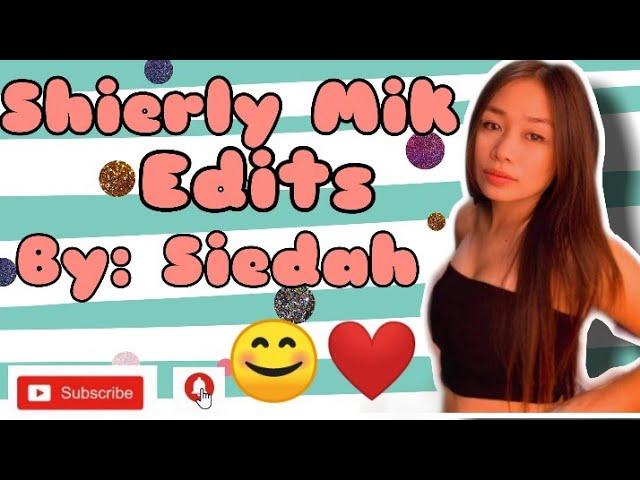 Shierly Mik Edits|It's me Siedah