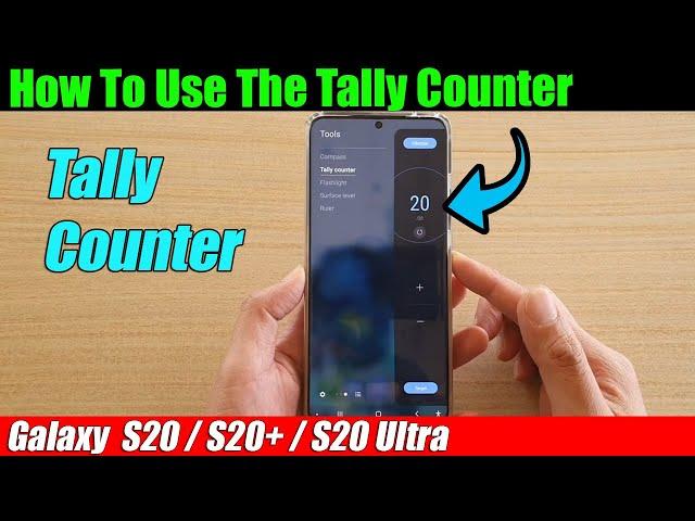 Galaxy S20/S20+: How to Use The Tally Counter in Tools