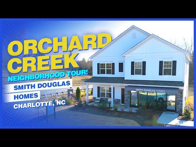 Orchard Creek by Smith Douglas Homes | Neighborhood Tour in Charlotte, NC