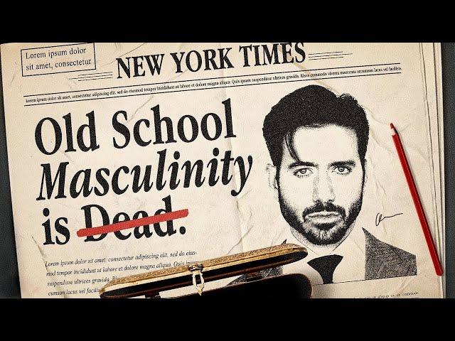 How to be a man in 2025 (Classic Masculinity)