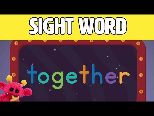 TOGETHER - Let's Learn the Sight Word TOGETHER with Hubble the Alien!  | Nimalz Kidz! Songs and Fun!