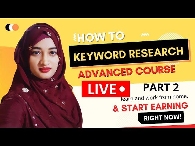 Keyword Research Part 2 - SEO Unlocked - Free SEO Course with Mousumi Akter