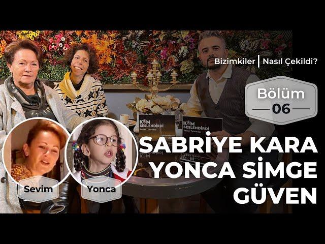 Bizimkiler: Nasıl Çekildi? | 6. Bölüm - Sabriye Kara & Yonca Simge Güven #bizimkiler #sabriyekara