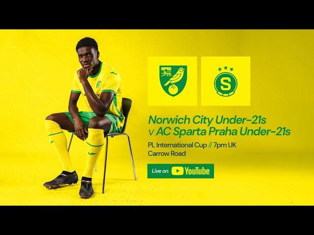 PL INTERNATIONAL CUP LIVE | Norwich City Under-21s v AC Sparta Praha Under-21s