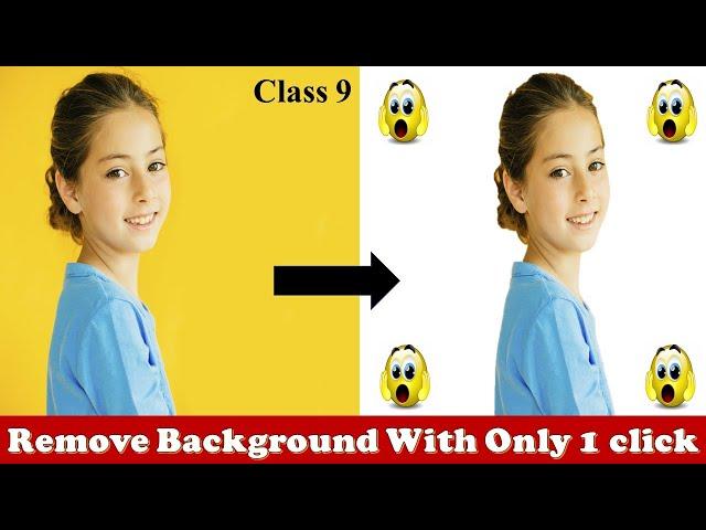 Photo Background Remove in One Click | Quick Selection Tool and Magic wand Tool - Class 9