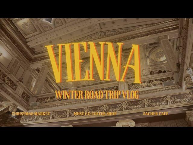 【歐洲冬日自駕遊 】VLOG EP1: X'mas in Vienna! 維也納聖誕市集氣氛｜Sacher Cafe打卡食薩赫蛋糕｜推介Coffee Shop