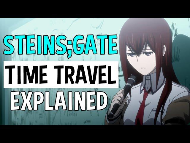 Steins;Gate Time Travel Concepts Explained | Anime Science