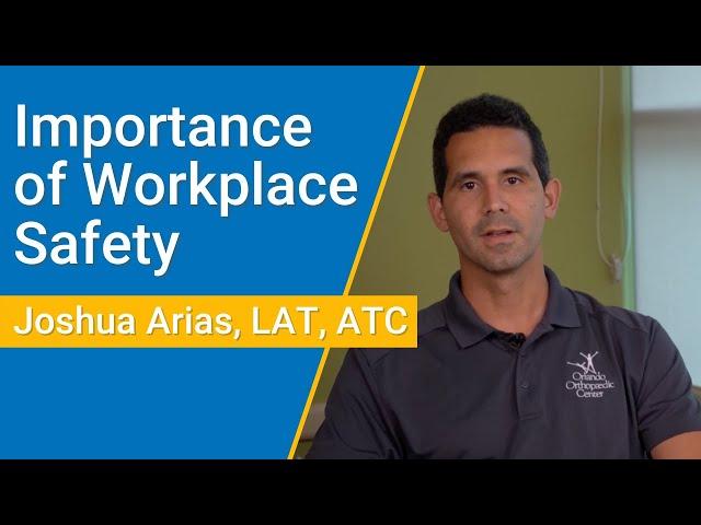 Importance of Workplace Safety | Joshua Arias, LAT, ATC