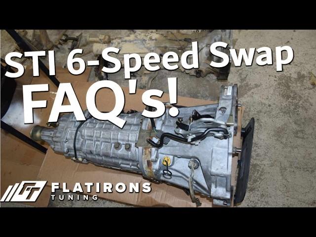 STI 6-Speed Transmission Swap FAQ's