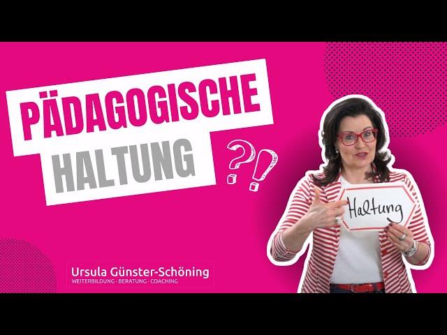 Pädagogische Haltung?!