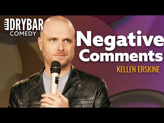 Negative Comments. Kellen Erskine - Full Special