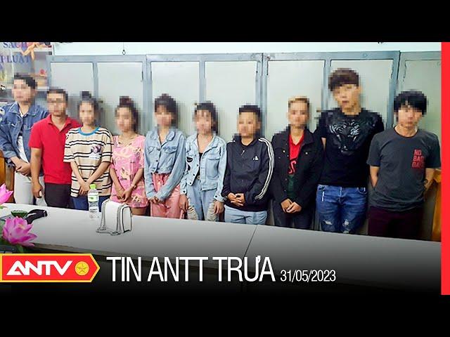Tin tức an ninh trật tự nóng, thời sự Việt Nam mới nhất 24h trưa 31/5 | ANTV