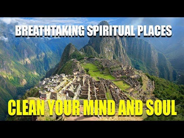 7 SPIRITUAL PLACES WITH THE STRONGEST ENERGY FIELD