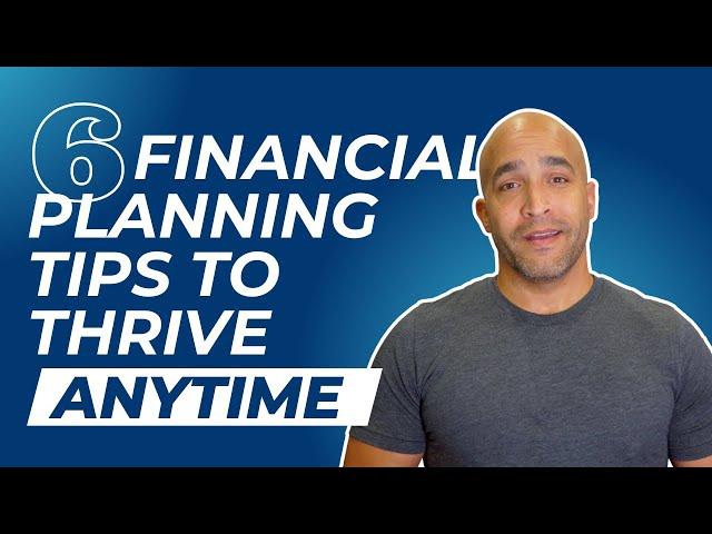 6 Tips to Thrive Financially in Uncertain Times