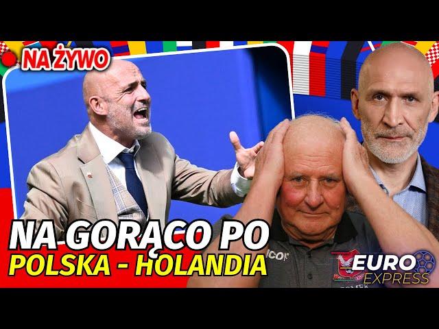 PRZEGRYWAMY Z HOLANDIĄ. TOMASZEWSKI I SZCZĘSNY NA GORĄCO PO MECZU [NA ŻYWO] | EURO EXPRESS