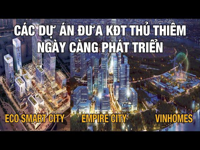 Empire City, Eco Smart City Và Các Dự Án Kiến Trúc Biểu Tượng Của KĐT Mới Thủ Thiêm