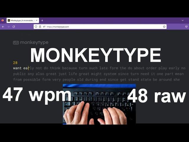 Touch typing. Monkeytype. Speed 47 wpm, accuracy 98%, 48 lines.