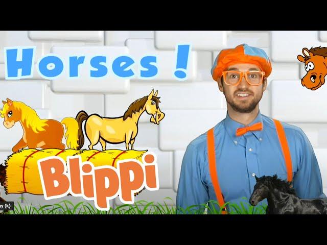 Learning About Horses With Blippi | Animals For Kids | Educational Videos For Children