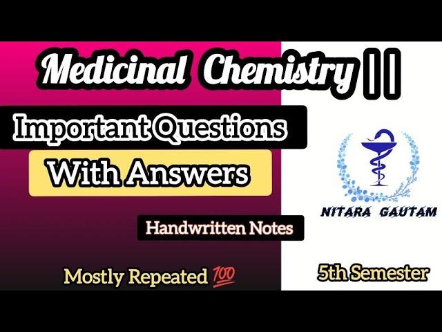 MEDICINAL CHEMISTRY || IMPORTANT QUESTIONS WITH ANSWERS |5TH SEMESTER