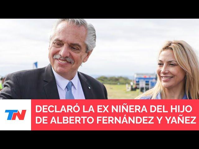 Declaró la niñera del hijo del expresidente Alberto Fernández y la ex primera dama Fabiola Yañez