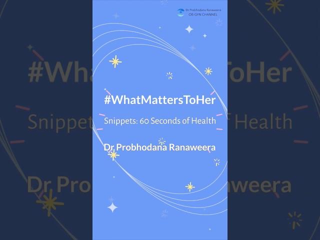 01:  වයස අවුරුදු 35 න් පසු ගැබ් ගැනීම 'Snippets: 60 Seconds of Health with Dr Probhodana Ranaweeera'