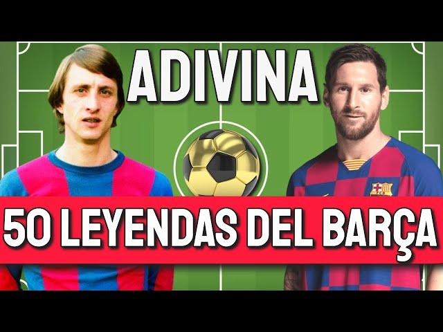 Los MEJORES Quiz de Fútbol - Adivina 50 LEYENDAS del BARÇA - Test Galáctico Difícil 