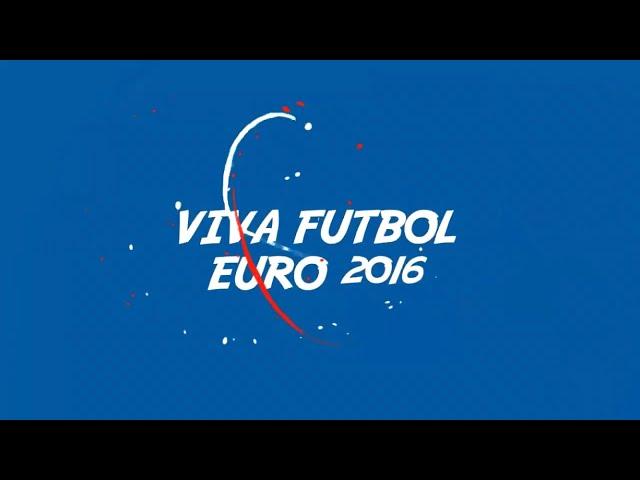 Viva Futbol Euro 2016 Edition