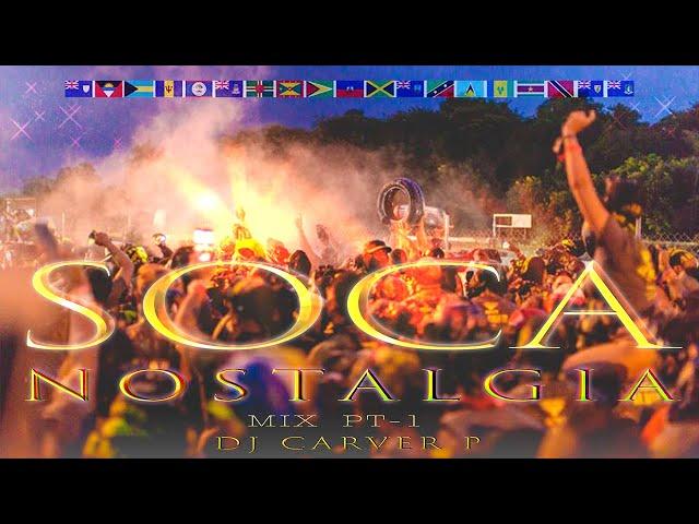 Soca Nostalgia Pt-1 - DJ Carver P