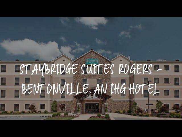 Staybridge Suites Rogers - Bentonville, an IHG Hotel Review - Rogers , United States of America