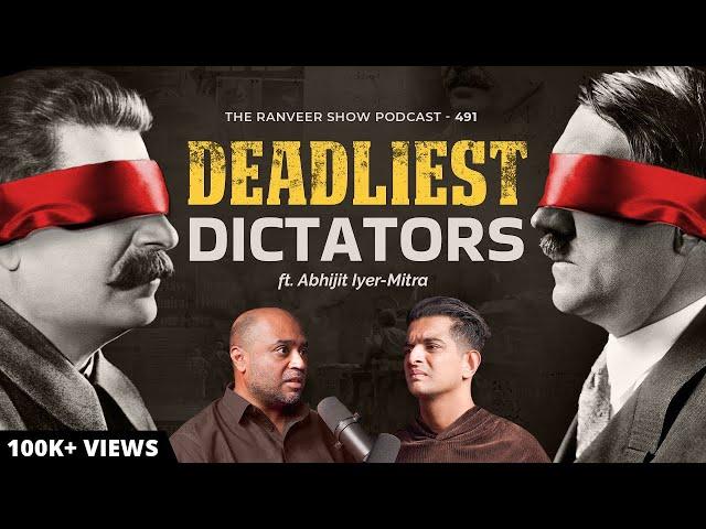 Inside The Minds Of Dictators - Historical Psychology With Abhijit Iyer Mitra | Global History | TRS