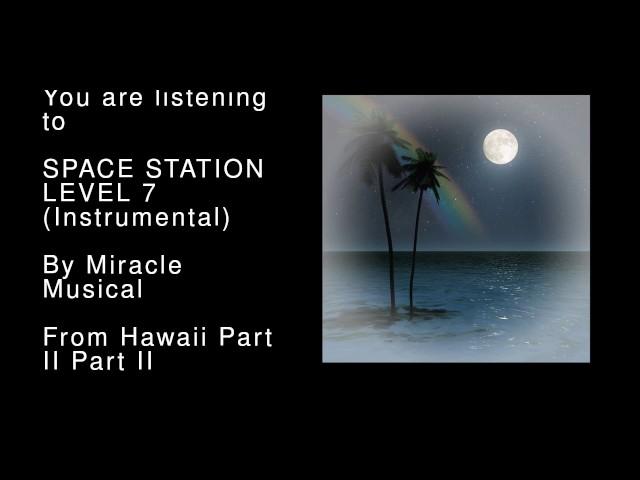 06 SPACE STATION LEVEL 7 (Instrumental) - Hawaii Part II Part II