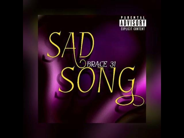 Brace 31 - Sad Song (Official Song) prod. by @osmvexi