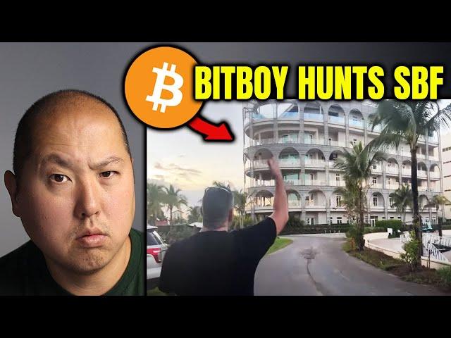 Bitboy Hunts Down SBF in the Bahamas! Where Did the Bitcoin Go???