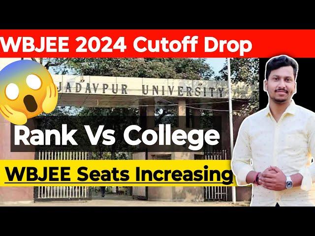 WBJEE Cutoff Drop | Seats Increasing | WBJEE Rank Vs College 2024 | WBJEE Counselling Dates