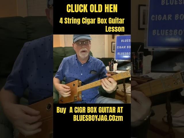 Cluck old Hen Cigar Box Guitar Lesson #cbg #cigarboxguitarlesson #cigarboxguitar