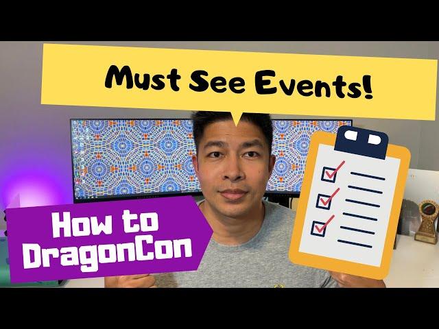 How To DragonCon: Episode 6, Must See and Must Do Events