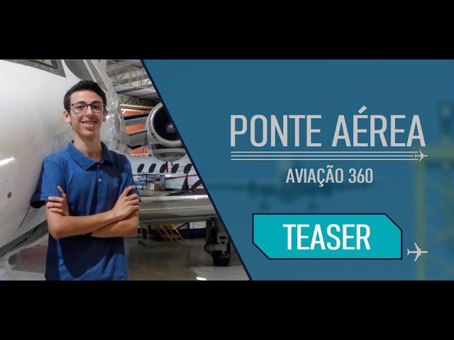 Ponte Aérea - Aviação 360 / TEASER