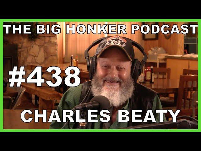 The Big Honker Podcast Episode #438: "Prince of Poachers" Charles Beaty