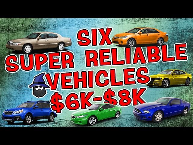 The CAR WIZARD Shares 6 Super Reliable Vehicles $6K-$8K