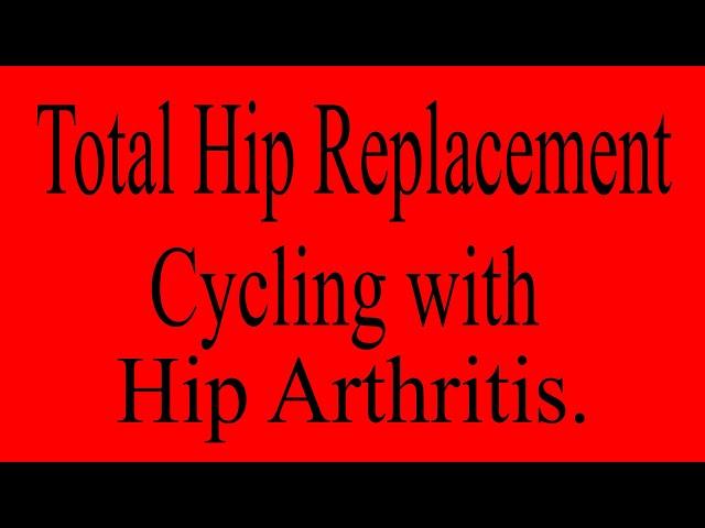 Cycling with Hip Arthritis.