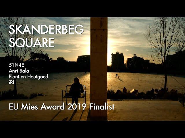 SKANDERBEG SQUARE. EU Mies Award 2019 finalist