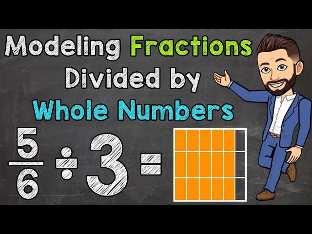 Dividing Fractions by Whole Numbers Using Models | Math with Mr. J