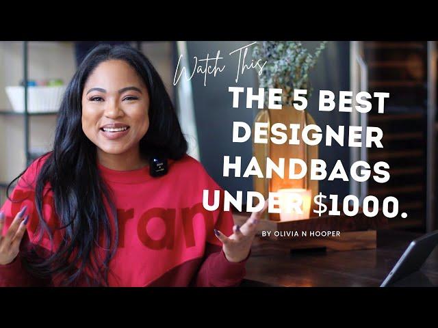 The 5 best designer handbags under $1,000! #luxuryfashion #affordableluxury