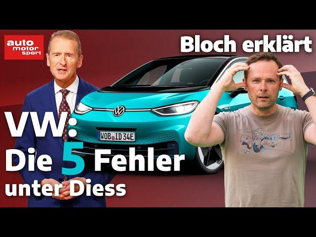 VW-Fehler unter Diess: Die 5 größten Baustellen! - Bloch erklärt #214 | auto motor und sport