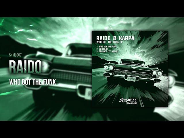 RAIDO - Who Got The Funk (Skamele Recordings)